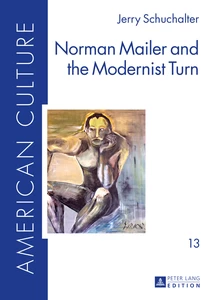 Title: Norman Mailer and the Modernist Turn