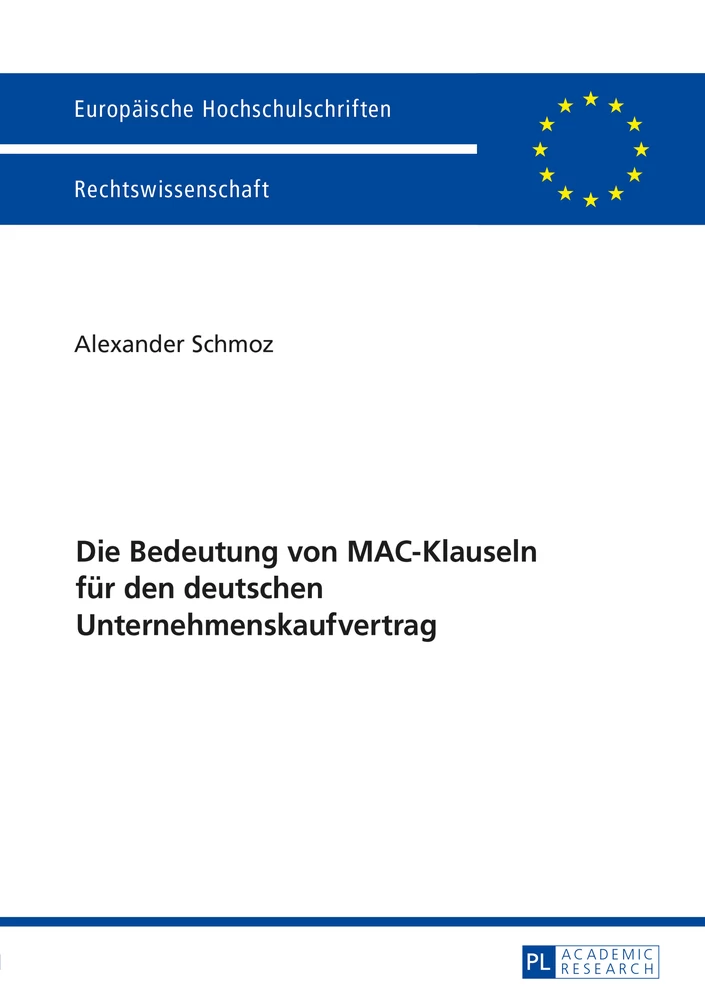 Titel: Die Bedeutung von MAC-Klauseln für den deutschen Unternehmenskaufvertrag
