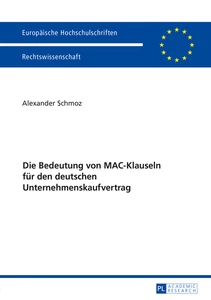 Title: Die Bedeutung von MAC-Klauseln für den deutschen Unternehmenskaufvertrag