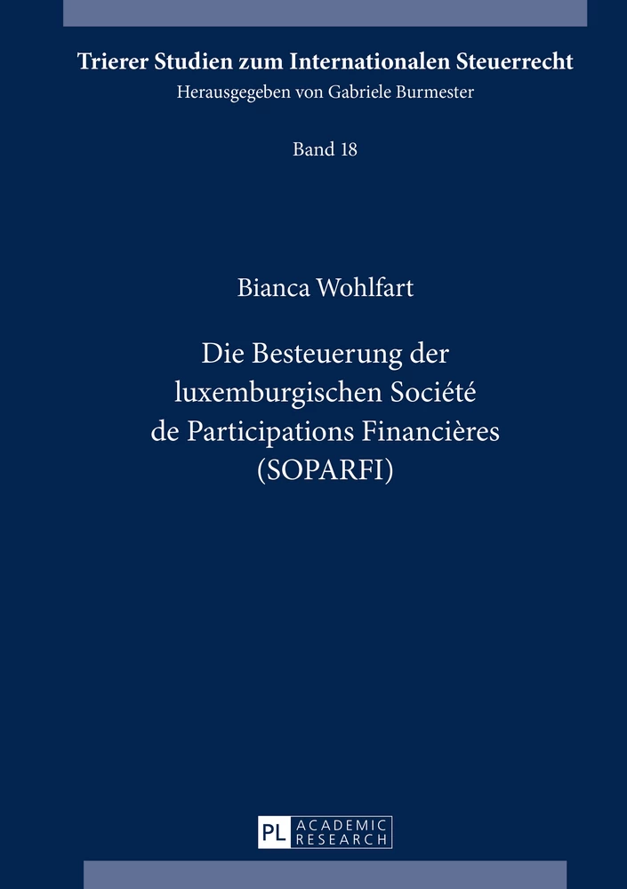 Titel: Die Besteuerung der luxemburgischen Société de Participations Financières (SOPARFI)