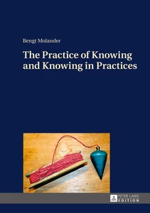Title: The Practice of Knowing and Knowing in Practices