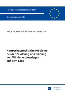 Titel: Naturschutzrechtliche Probleme bei der Zulassung und Planung von Windenergieanlagen auf dem Land