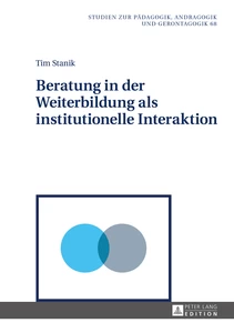 Titel: Beratung in der Weiterbildung als institutionelle Interaktion