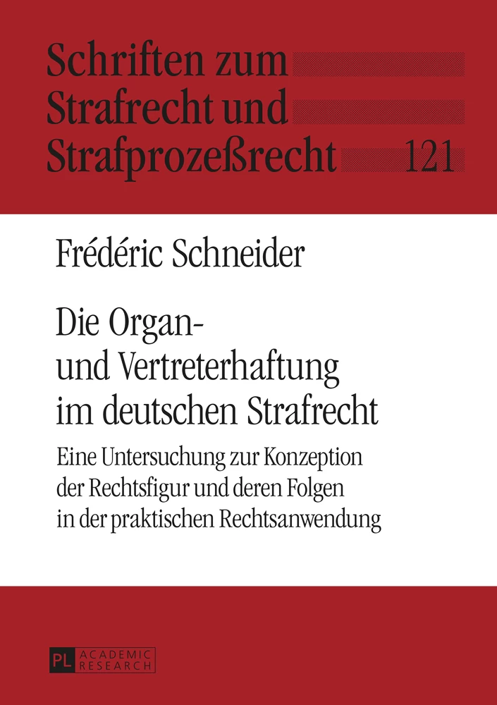 Titel: Die Organ- und Vertreterhaftung im deutschen Strafrecht