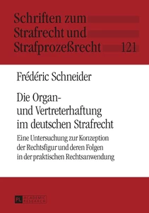 Titel: Die Organ- und Vertreterhaftung im deutschen Strafrecht