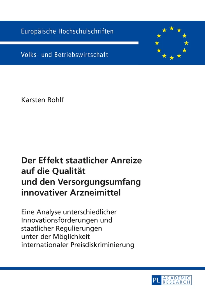 Titel: Der Effekt staatlicher Anreize auf die Qualität und den Versorgungsumfang innovativer Arzneimittel