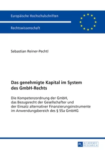 Titel: Das genehmigte Kapital im System des GmbH-Rechts