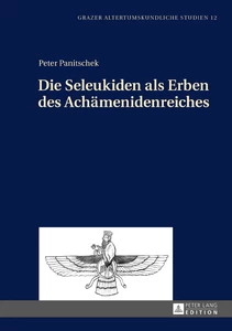 Titel: Die Seleukiden als Erben des Achämenidenreiches
