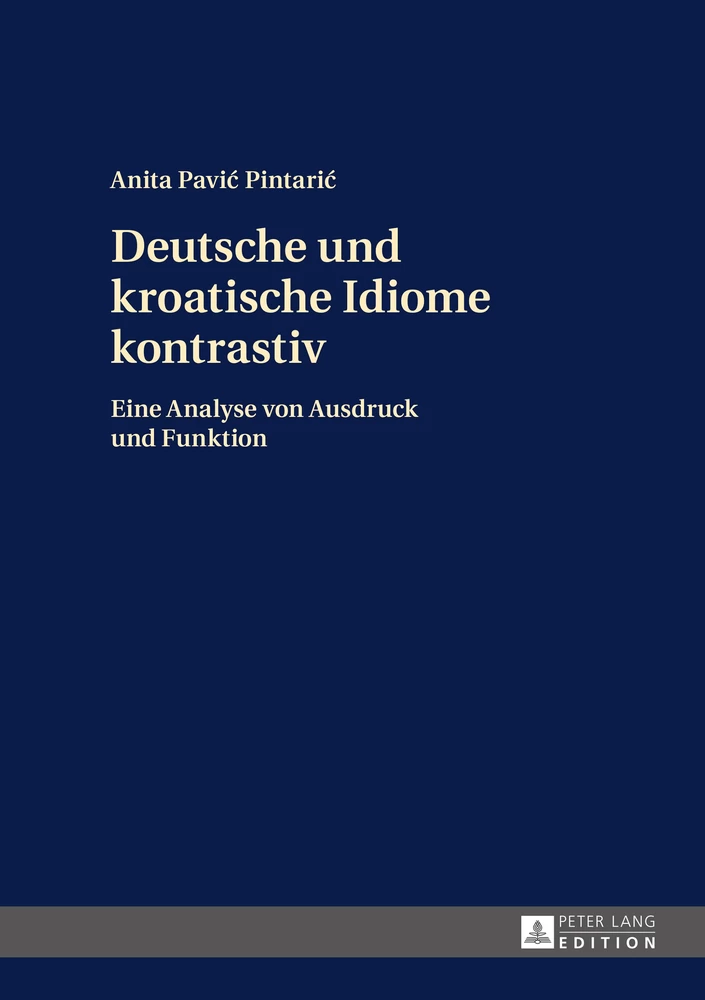 Titel: Deutsche und kroatische Idiome kontrastiv