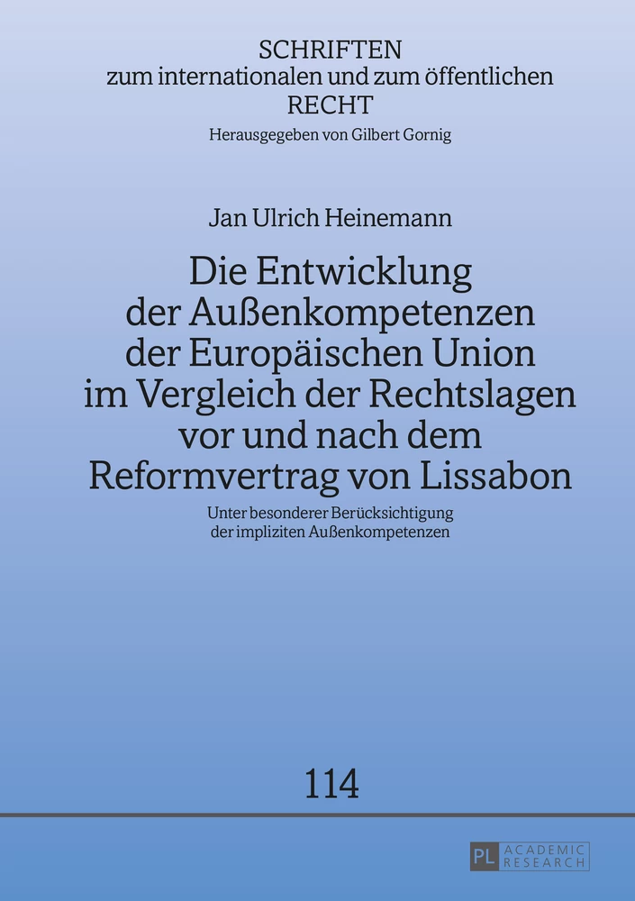 Titel: Die Entwicklung der Außenkompetenzen der Europäischen Union im Vergleich der Rechtslagen vor und nach dem Reformvertrag von Lissabon