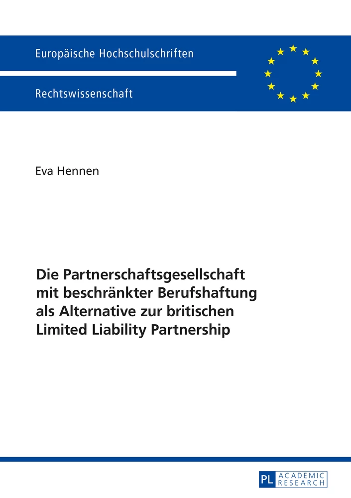 Titel: Die Partnerschaftsgesellschaft mit beschränkter Berufshaftung als Alternative zur britischen Limited Liability Partnership