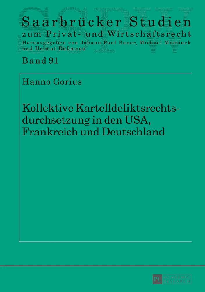 Titel: Kollektive Kartelldeliktsrechtsdurchsetzung in den USA, Frankreich und Deutschland