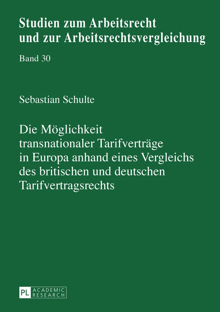 Titel: Die Möglichkeit transnationaler Tarifverträge in Europa anhand eines Vergleichs des britischen und deutschen Tarifvertragsrechts