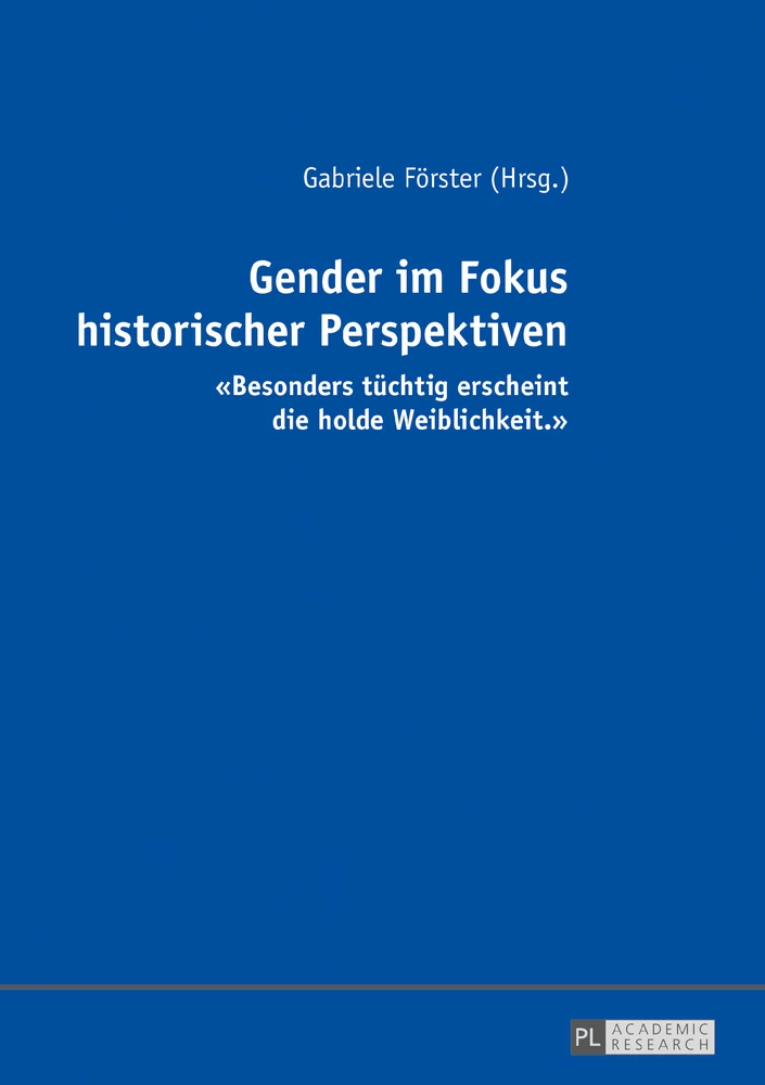 Titel: Gender im Fokus historischer Perspektiven