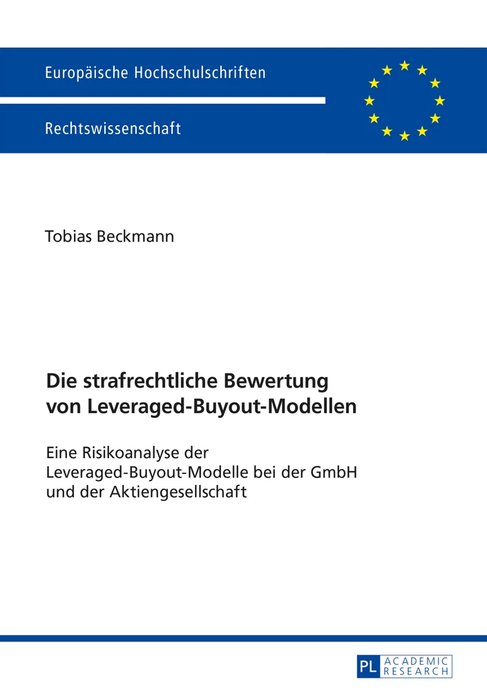 Titel: Die strafrechtliche Bewertung von Leveraged-Buyout-Modellen