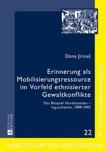Title: Erinnerung als Mobilisierungsressource im Vorfeld ethnisierter Gewaltkonflikte