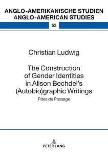 Title: The Construction of Gender Identities in Alison Bechdel’s (Autobio)graphic Writings
