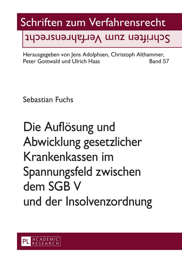 Title: Die Auflösung und Abwicklung gesetzlicher Krankenkassen im Spannungsfeld zwischen dem SGB V und der Insolvenzordnung
