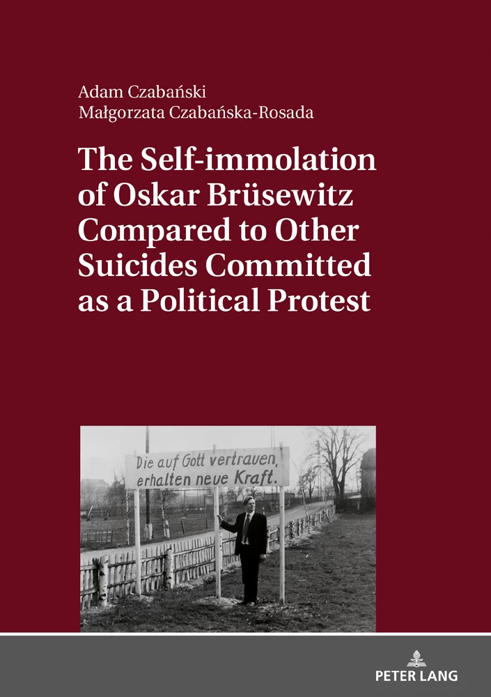 Title: The Self-immolation of Oskar Brüsewitz Compared to Other Suicides Committed as a Political Protest