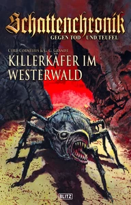 Titel: Schattenchronik - Gegen Tod und Teufel 05: Killerkäfer im Westerwald