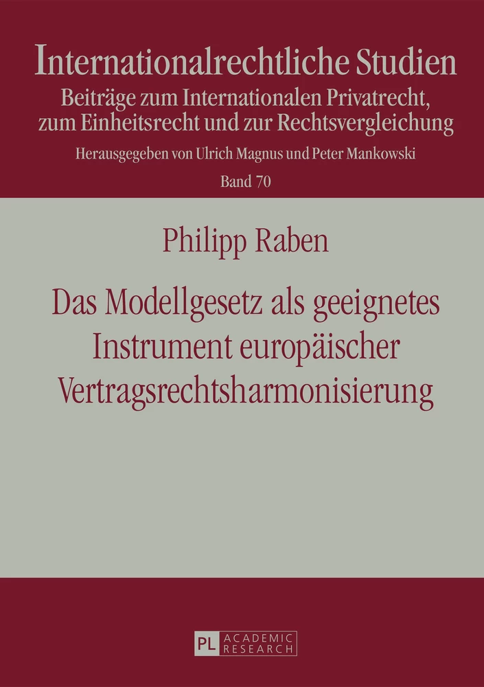 Titel: Das Modellgesetz als geeignetes Instrument europäischer Vertragsrechtsharmonisierung