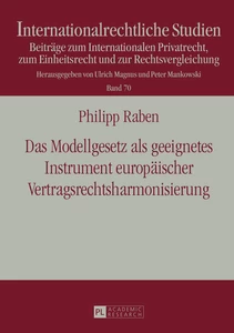 Title: Das Modellgesetz als geeignetes Instrument europäischer Vertragsrechtsharmonisierung