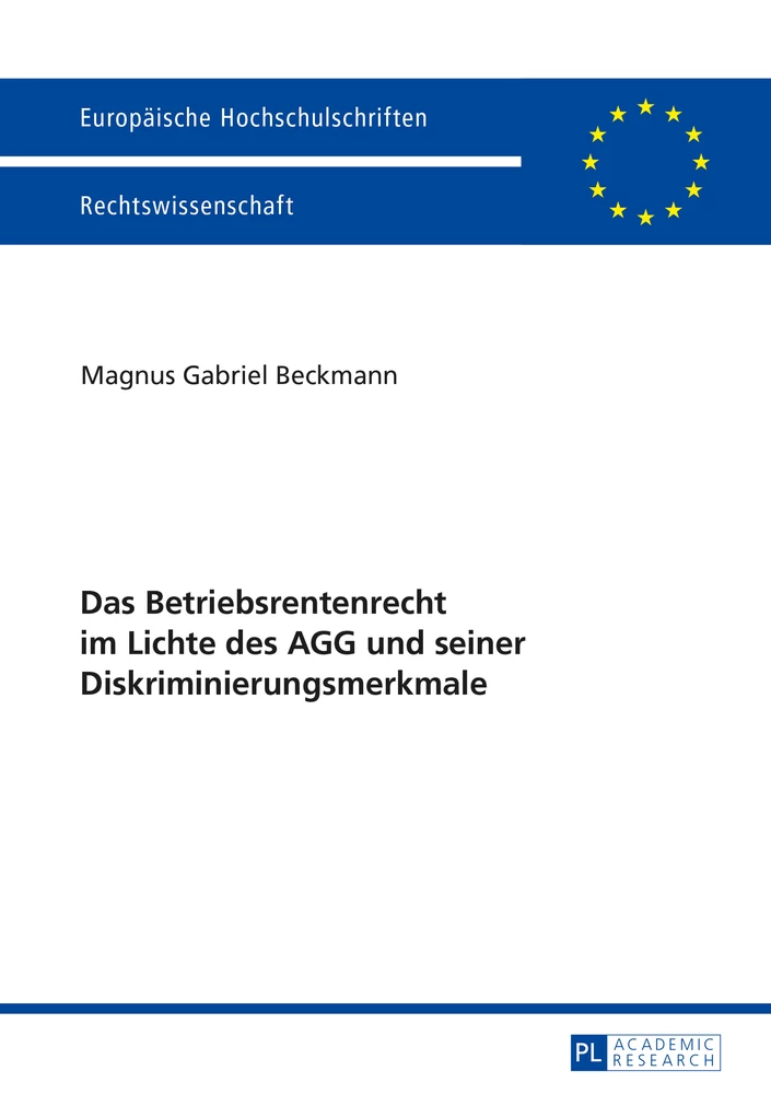 Titel: Das Betriebsrentenrecht im Lichte des AGG und seiner Diskriminierungsmerkmale