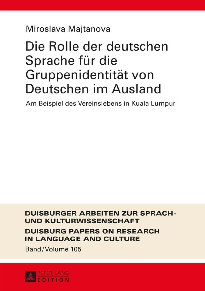 Titel: Die Rolle der deutschen Sprache für die Gruppenidentität von Deutschen im Ausland