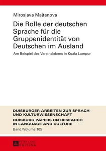 Title: Die Rolle der deutschen Sprache für die Gruppenidentität von Deutschen im Ausland
