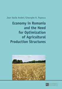 Title: Economy in Romania and the Need for Optimization of Agricultural Production Structures