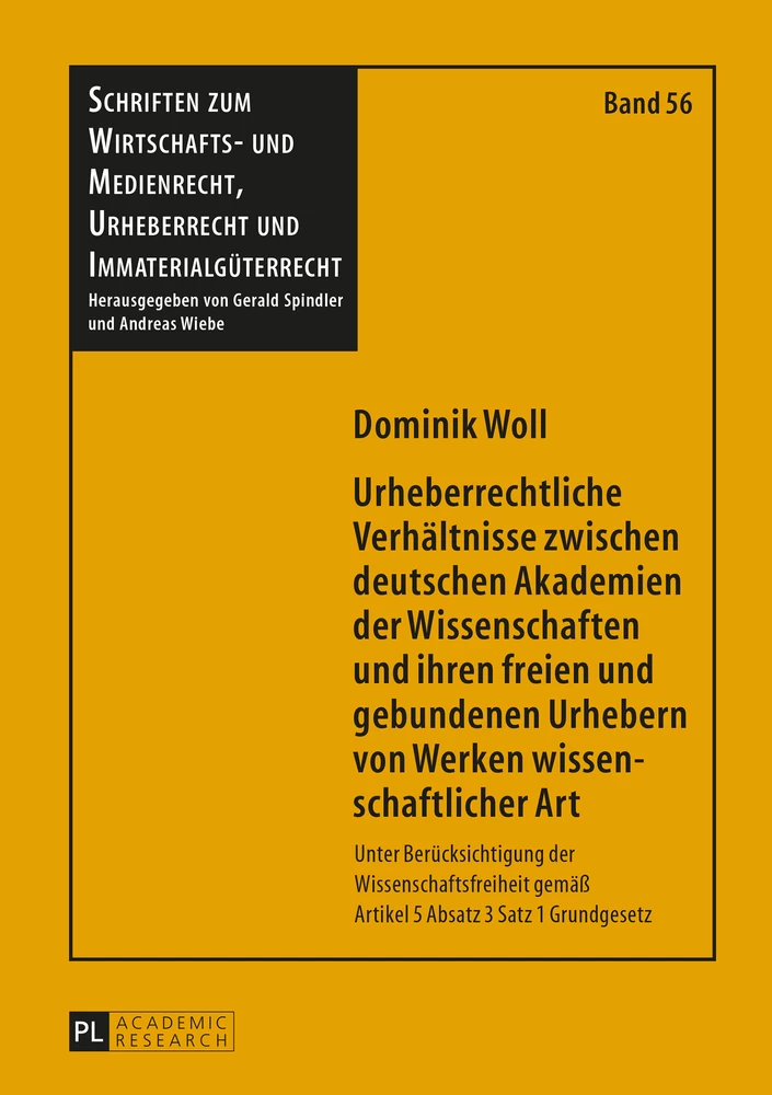 Titel: Urheberrechtliche Verhältnisse zwischen deutschen Akademien der Wissenschaften und ihren freien und gebundenen Urhebern von Werken wissenschaftlicher Art