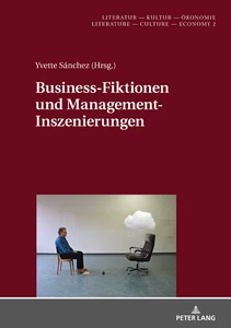 Titel: Business-Fiktionen und Management-Inszenierungen