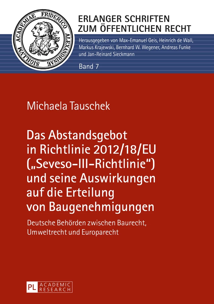 Title: Das Abstandsgebot in Richtlinie 2012/18/EU («Seveso-III-Richtlinie») und seine Auswirkungen auf die Erteilung von Baugenehmigungen