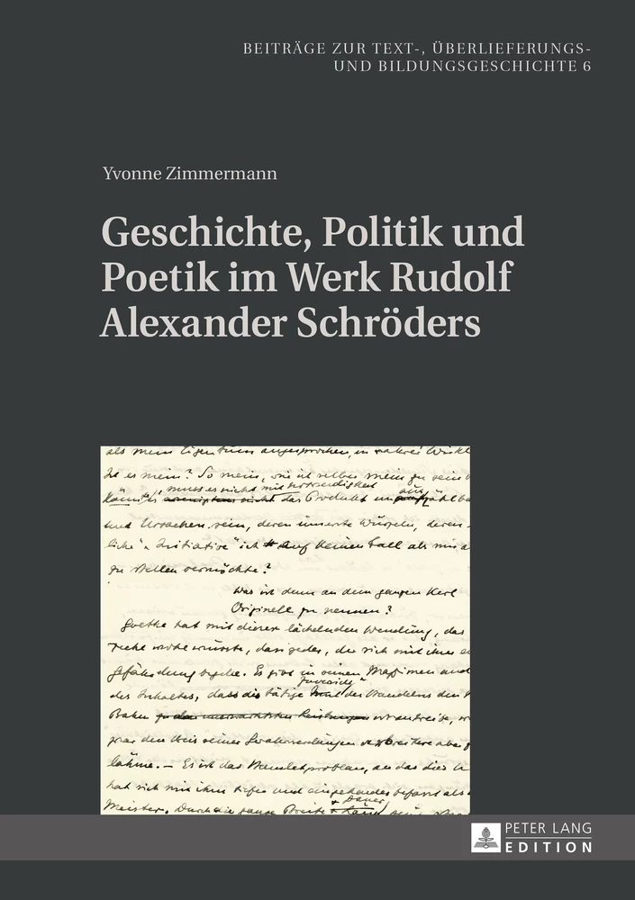 Titel: Geschichte, Politik und Poetik im Werk Rudolf Alexander Schröders