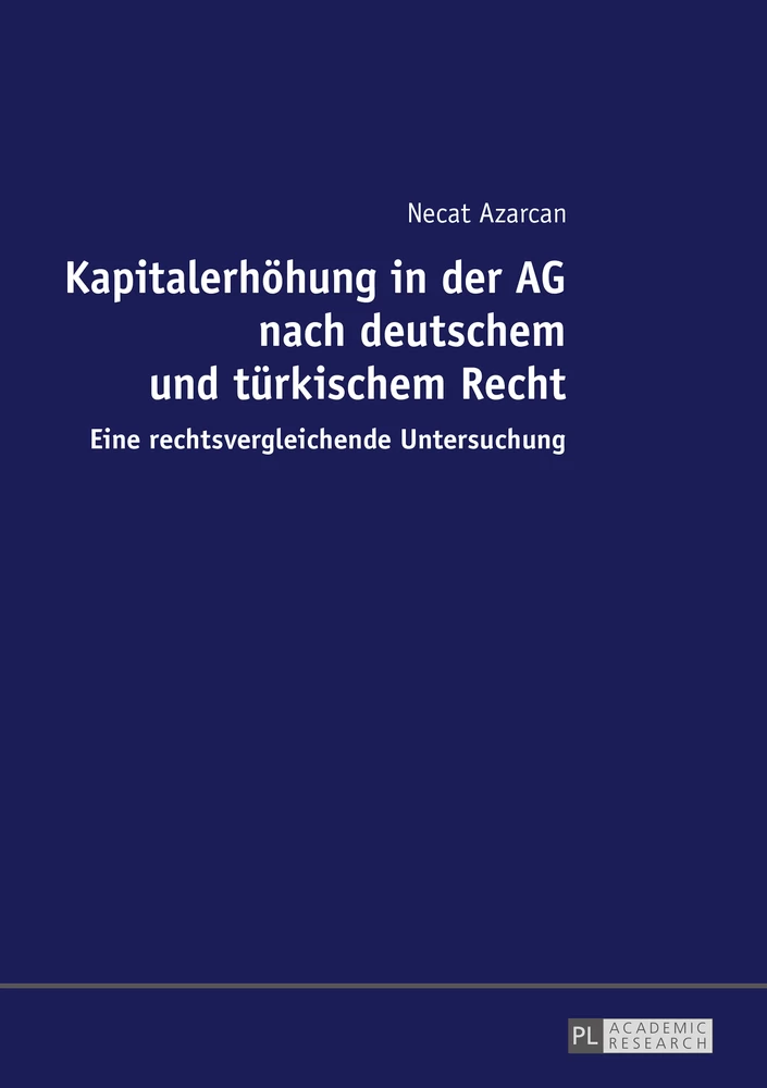 Titel: Kapitalerhöhung in der AG nach deutschem und türkischem Recht