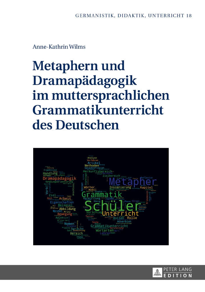 Titel: Metaphern und Dramapädagogik im muttersprachlichen Grammatikunterricht des Deutschen