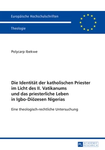 Title: Die Identität der katholischen Priester im Licht des II. Vatikanums und das priesterliche Leben in Igbo-Diözesen Nigerias