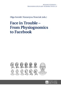 Titre: Face in Trouble – From Physiognomics to Facebook