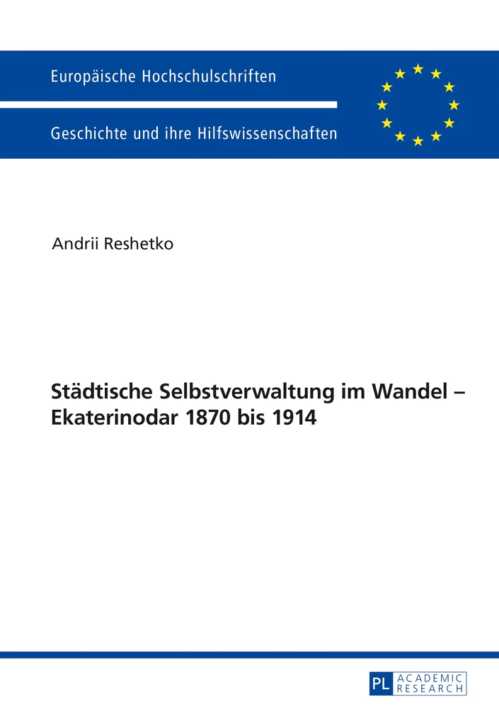 Titel: Städtische Selbstverwaltung im Wandel – Ekaterinodar 1870 bis 1914