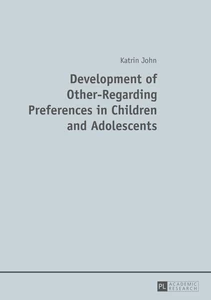 Title: Development of Other-Regarding Preferences in Children and Adolescents
