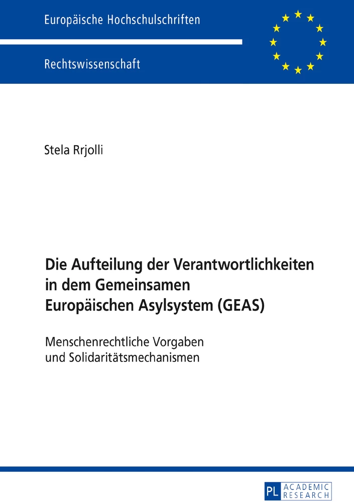 Title: Die Aufteilung der Verantwortlichkeiten in dem Gemeinsamen Europäischen Asylsystem (GEAS)