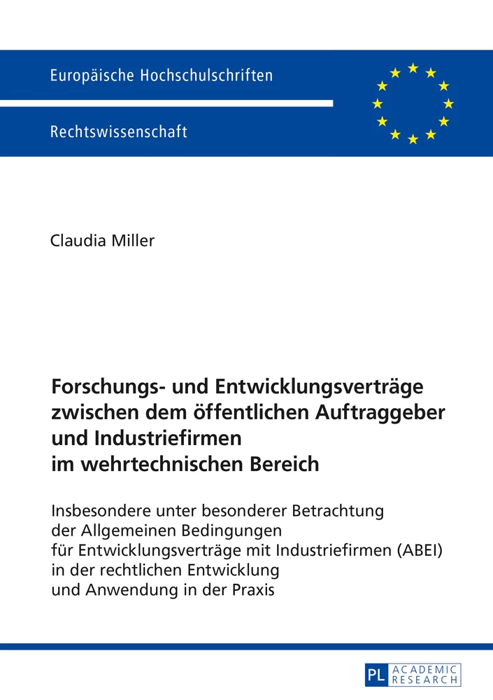 Titel: Forschungs- und Entwicklungsverträge zwischen dem öffentlichen Auftraggeber und Industriefirmen im wehrtechnischen Bereich