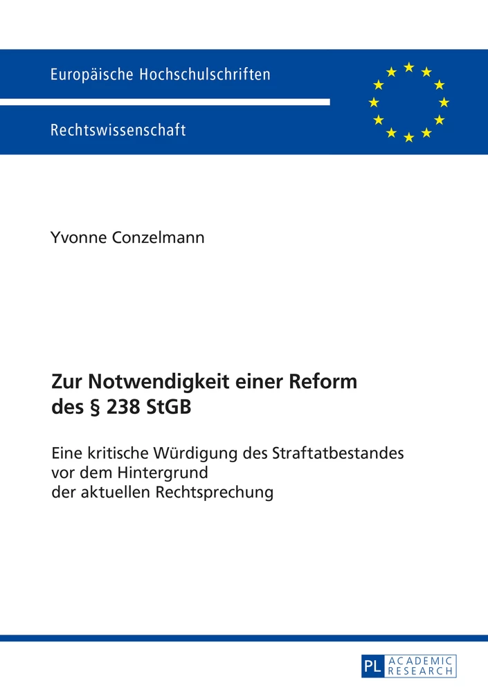 Titel: Zur Notwendigkeit einer Reform des § 238 StGB