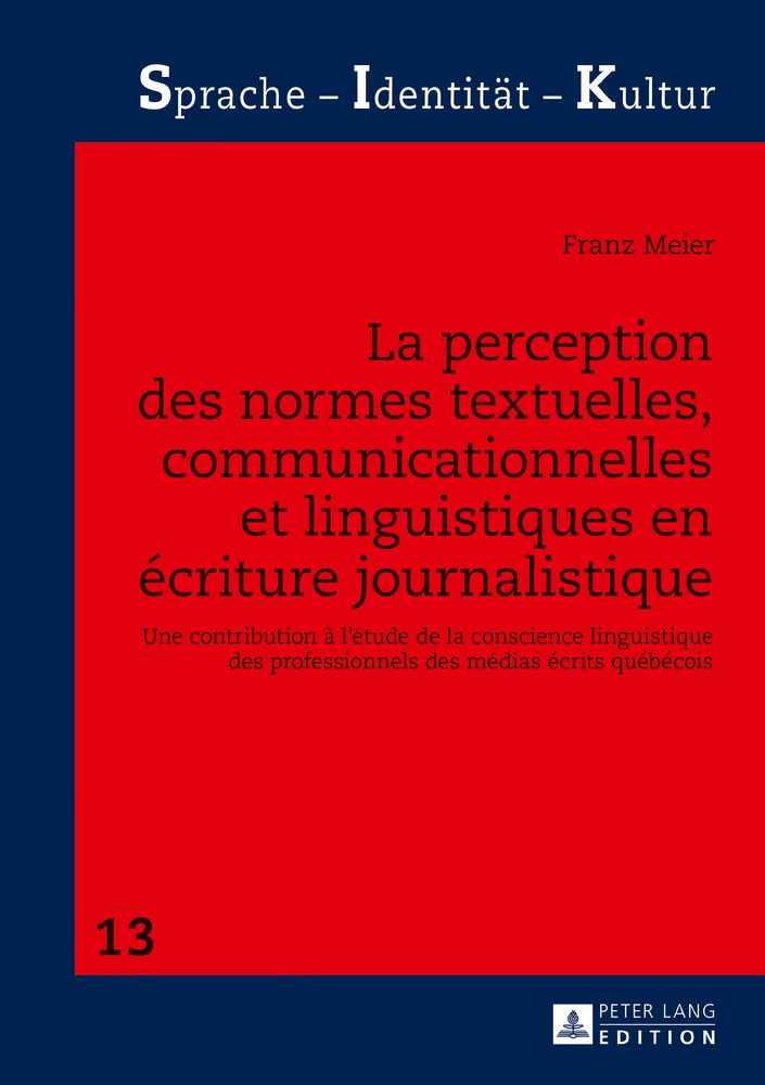 Titre: La perception des normes textuelles, communicationnelles et linguistiques en écriture journalistique