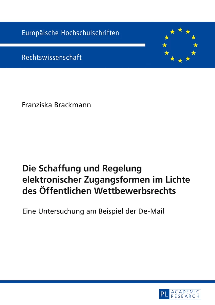 Titel: Die Schaffung und Regelung elektronischer Zugangsformen im Lichte des Öffentlichen Wettbewerbsrechts
