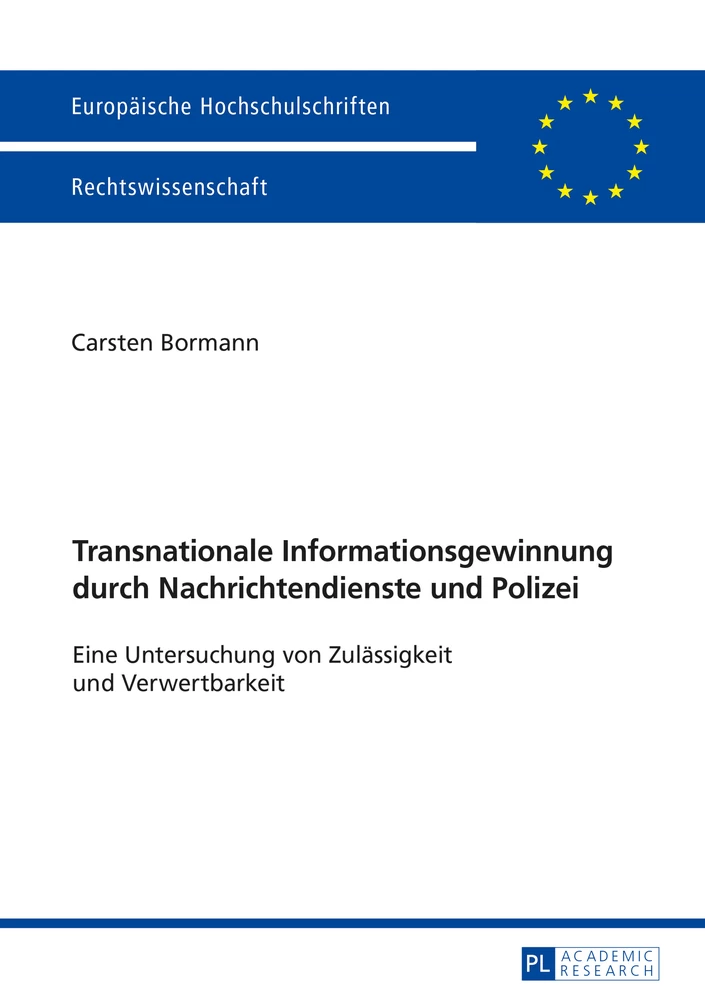 Titel: Transnationale Informationsgewinnung durch Nachrichtendienste und Polizei