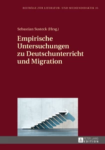 Titel: Empirische Untersuchungen zu Deutschunterricht und Migration