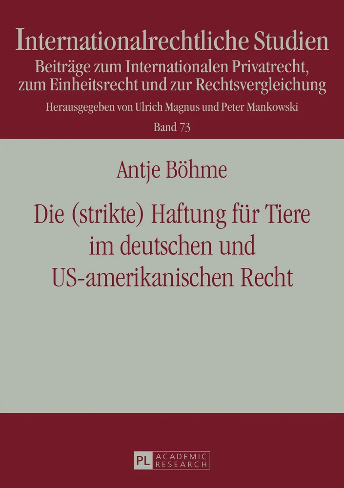 Titel: Die (strikte) Haftung für Tiere im deutschen und US-amerikanischen Recht