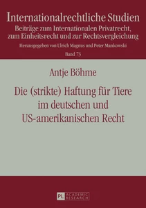 Title: Die (strikte) Haftung für Tiere im deutschen und US-amerikanischen Recht