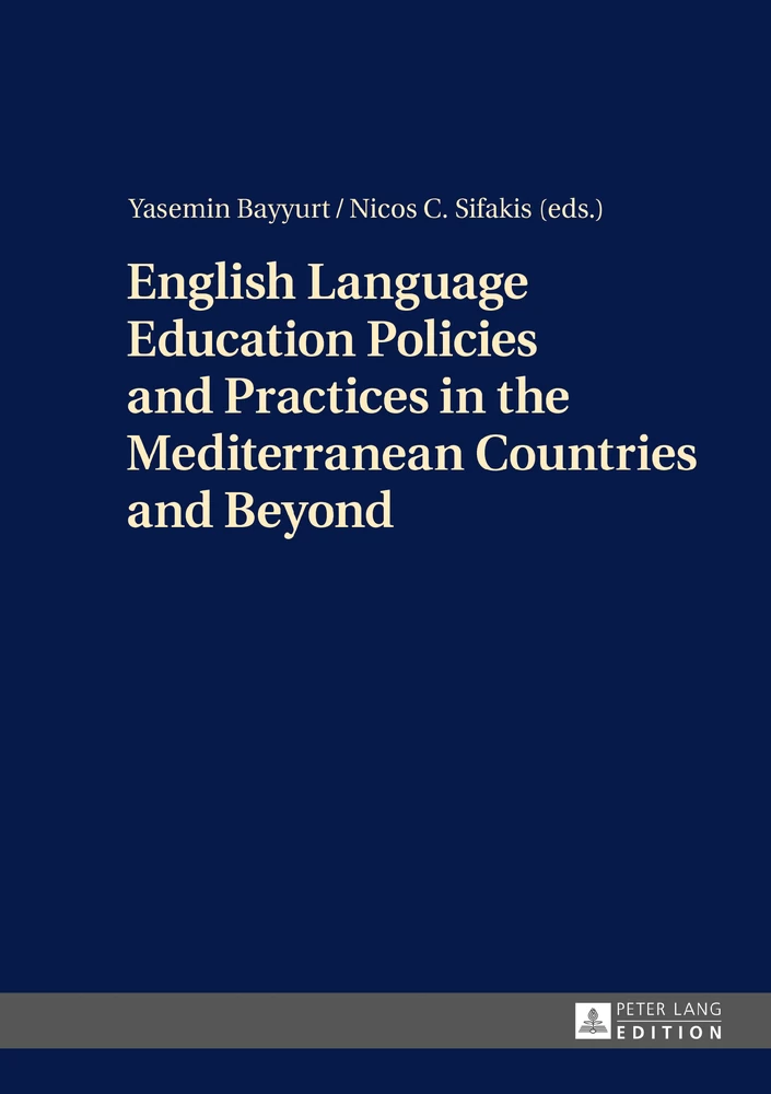 Title: English Language Education Policies and Practices in the Mediterranean Countries and Beyond